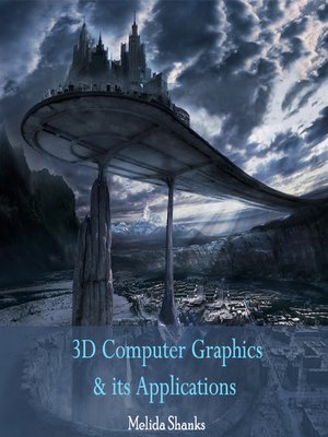 cover image of 3D Computer Graphics & Its Applications